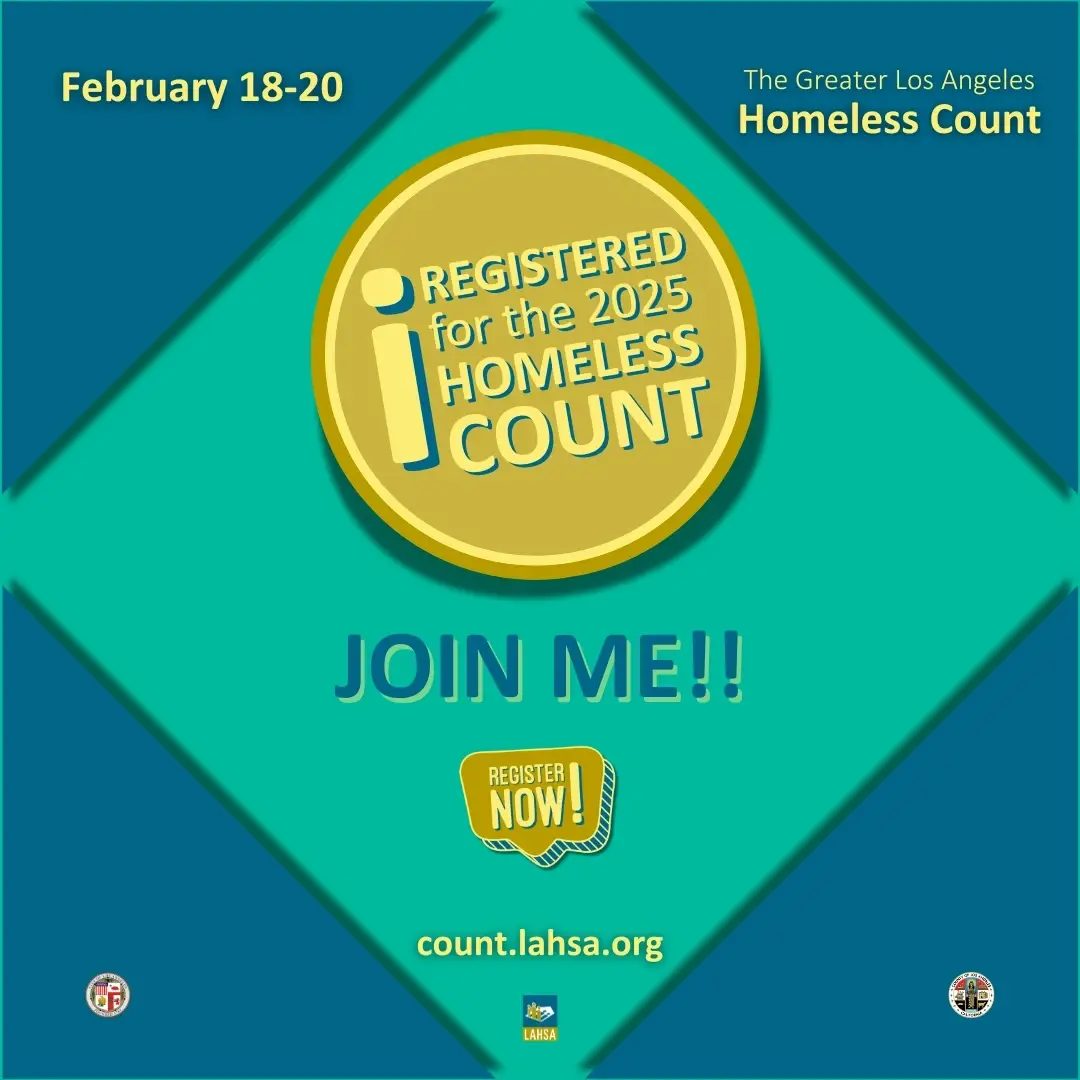 Join us for the 2025 Greater Los Angeles Homeless Count on February 18th-20th!