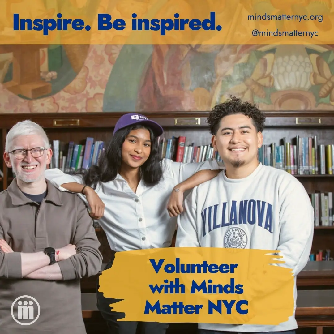 Change a life, Change YOUR life: Volunteer with Minds Matter NYC
