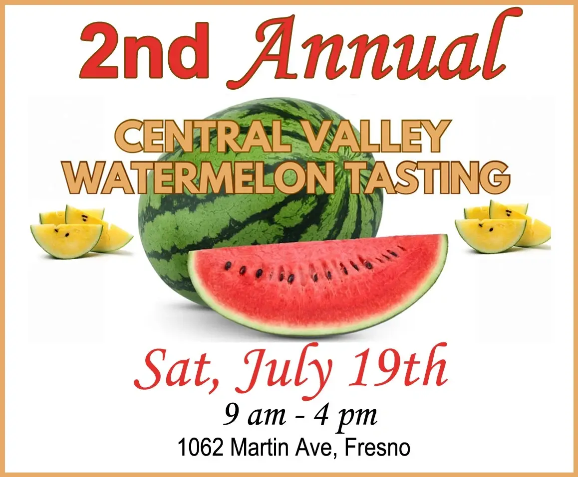 2nd Annual Central Valley Watermelon Tasting