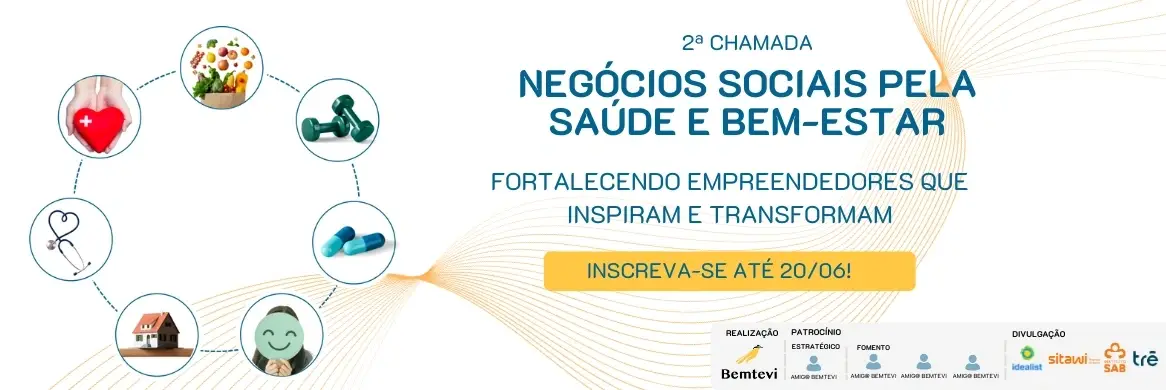 Chamada Negócios Sociais pela Saúde e Bem-estar – 2ª Edição | Bemtevi