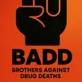 BADD Brothers Against Drug Deaths