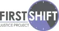 First Shift Justice Project