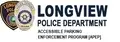 Accessible Parking Enforcement Program -Longview Police Dept.