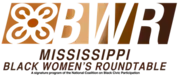 Logo of Mississippi Black Women's Roundtable (MS BWR)