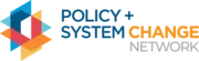 Logo of Policy + System Change Network