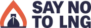 Logo of Say No to LNG - Global Shipping Campaign