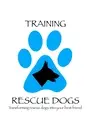 Logo of Training Rescue Dogs