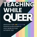 Logo de TEACHING WHILE QUEER
