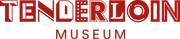 Logo of Tenderloin Museum