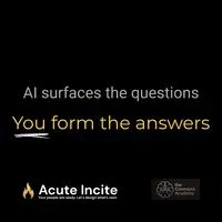 AI surfaces the questions. You form the answers.