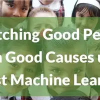 Matching Good People to Good Causes using latest machine learning