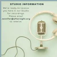 Image of a microphone and headphones saying: We are ready to receive you here in our Studio for recordings. Please email jennifer@aftersight.org