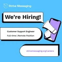 We're hiring a Customer Support Engineer at Strive Messaging! Go to strivemessaging.org/careers to learn more