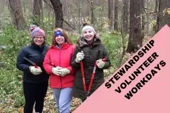 STEWARDSHIP VOLUNTEER WORKDAYS @ COUNTY FARM PARK