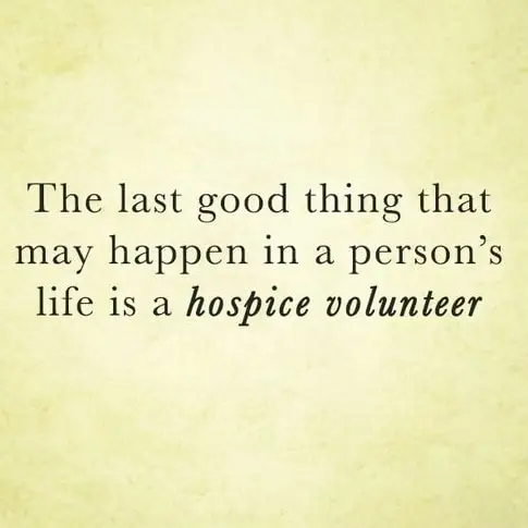 Make each day count! Become a Hospice volunteer today!