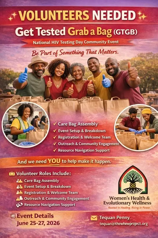 GET TESTED GRAB A BAG (GTGB) A National HIV Testing Day Community Activation Hosted by Women’s Health & Evolutionary Wellness (W.H.E.W.)