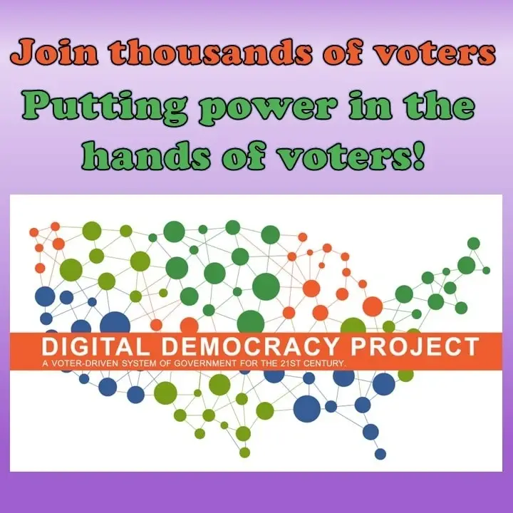 Revolutionize Our Politics with Digital Democracy Project