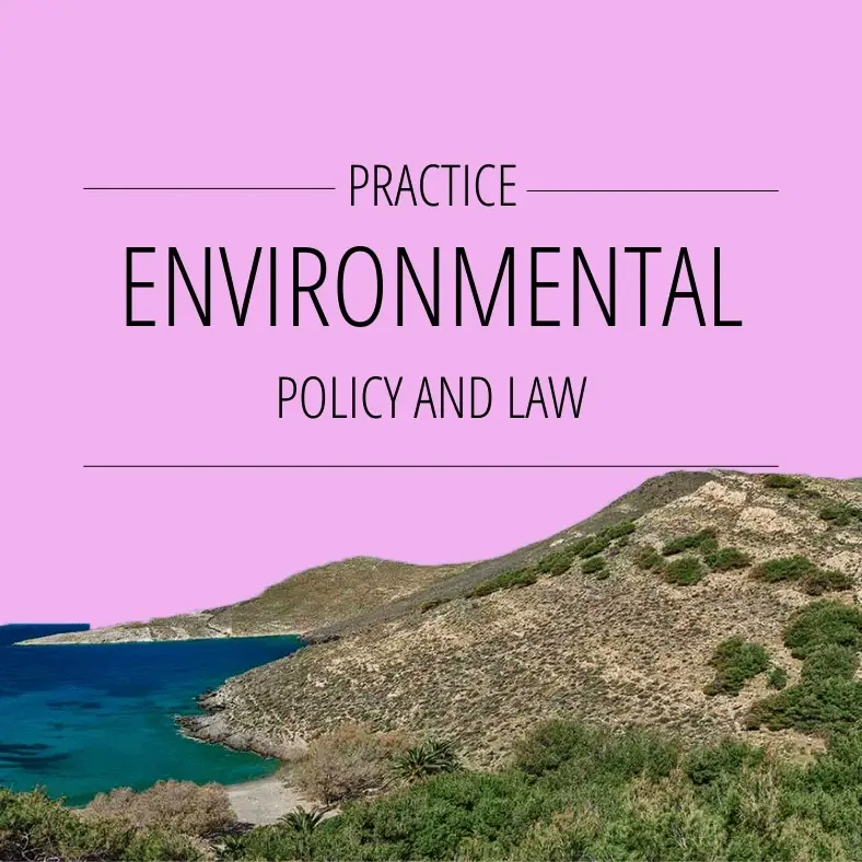 Practice Environmental Policy and Law