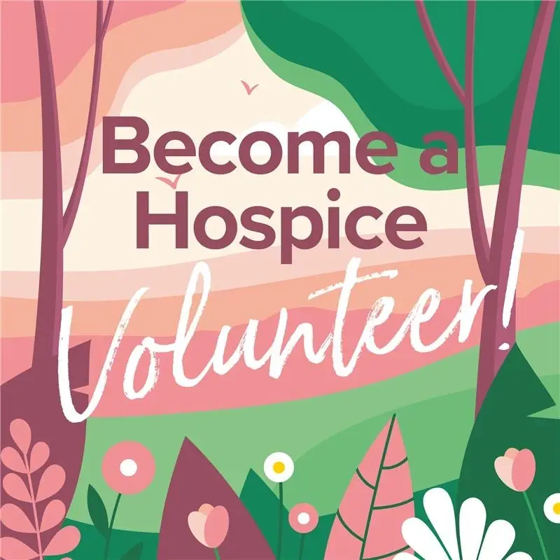 Become a Hospice Volunteer.