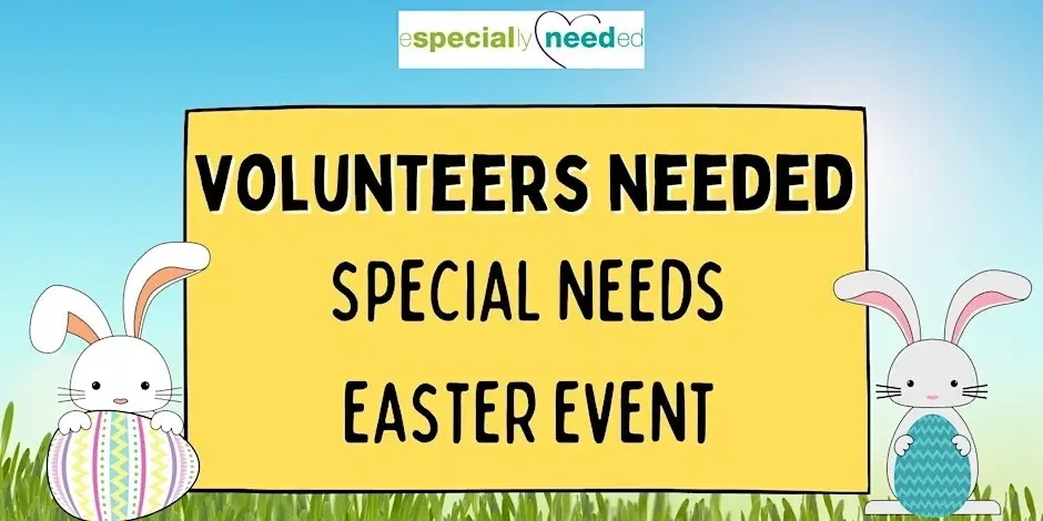 VOLUNTEERS NEEDED - Special Needs Egg Hunt - Volunteer Opportunity