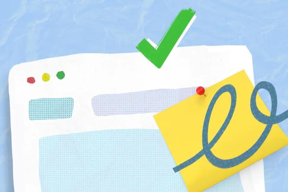 An illustration of a web browser, a post it and a check mark.