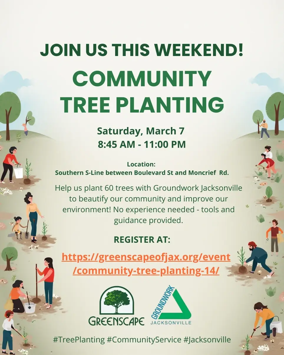 Greenscape and Groundwork Jacksonville Volunteer Tree Planting - 3/7/26 on S-Line