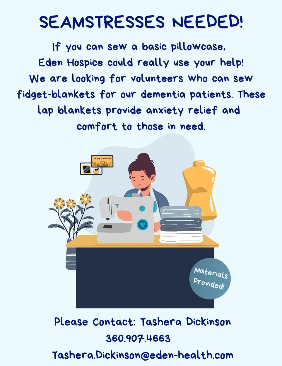 Seamstresses Needed for Eden Hospice. If you can sew a pillow case, we need you! Cowlitz and Columbia Counties