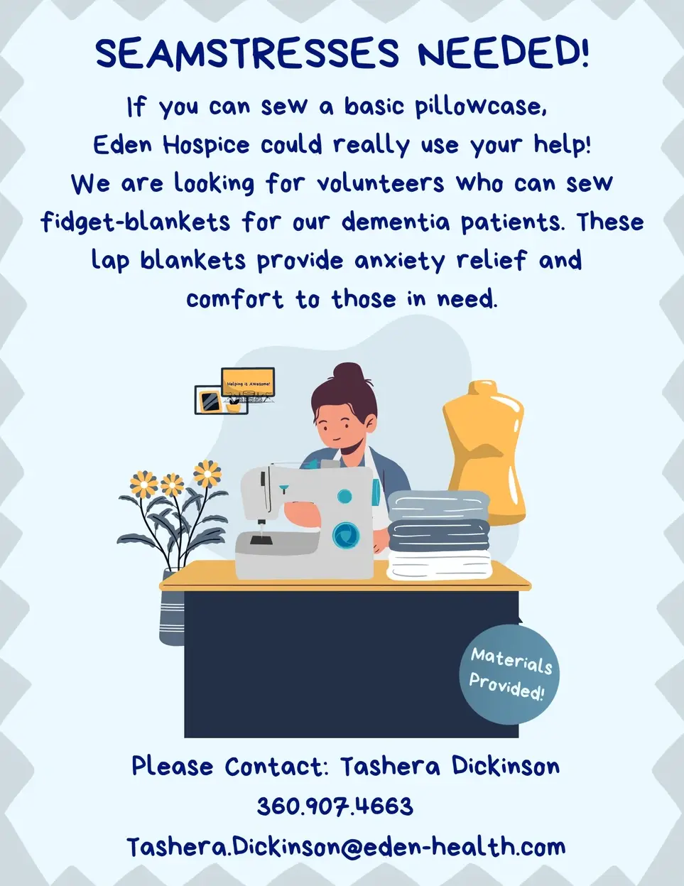 Seamstresses Needed for Eden Hospice. If you can sew a pillow case, we need you! Cowlitz and Columbia Counties