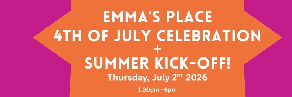 4th of July Celebration + Summer Kick-Off at Emma's Place!