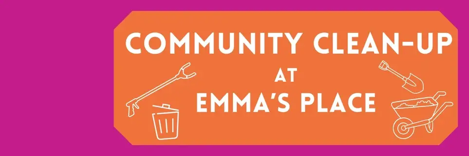 Community Clean-Up at Emma's Place