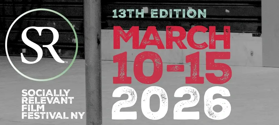 SR Socially Relevant Film Festival NY - Thirteenth annual edition