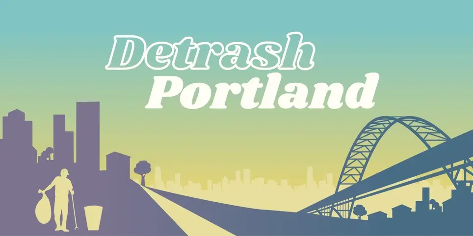 Detrash Portland: South Waterfront