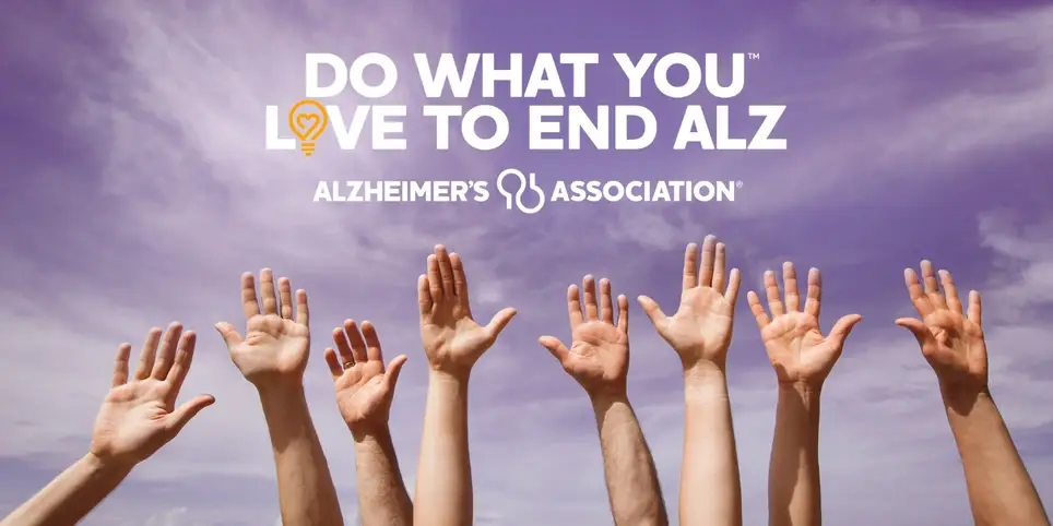 Join Do What You Love to End Alz- Alzheimer's Association