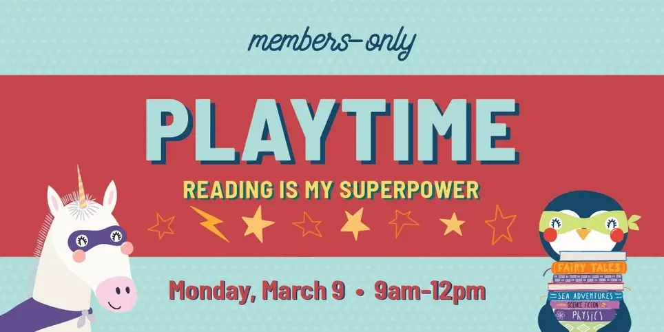 Member's Only Playtime: Reading Is My Super Power!