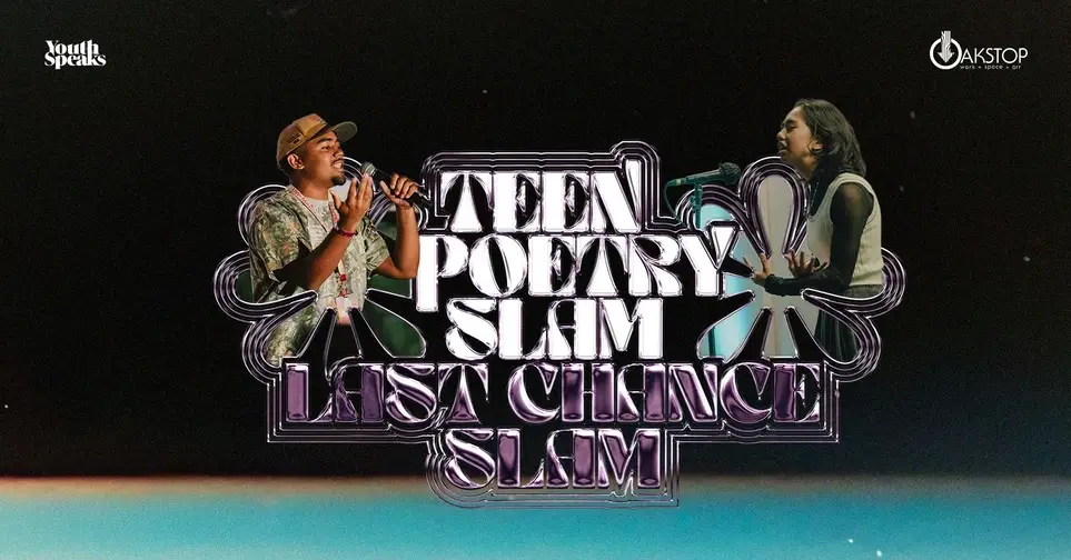 Support Youth Artists: Volunteer at the Teen Poetry Slam Last Chance Slam ! (Oakland, CA)