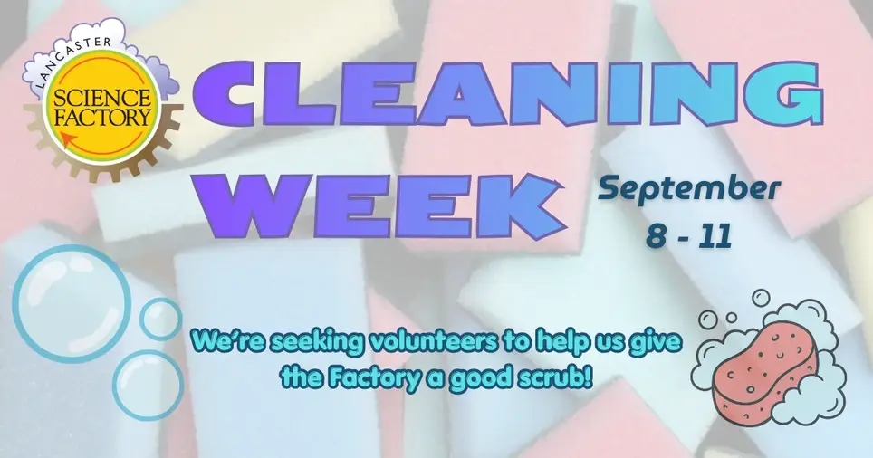 Cleaning Week Volunteer: Help Us Get the Science Factory Sparkling!