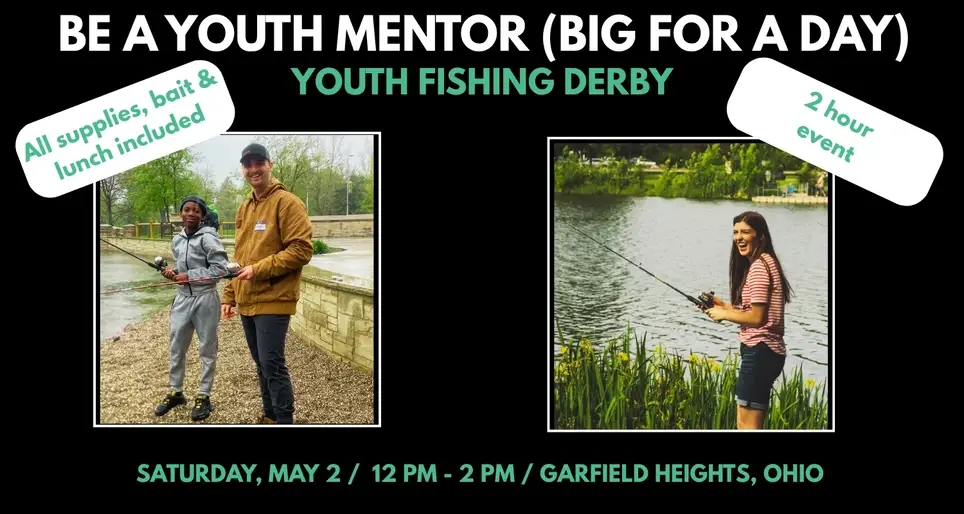 Youth Mentor (Big for a Day) 2 Hour Fishing Event - Big Brothers Big Sisters