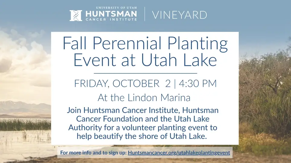 Huntsman Cancer Institute Fall Perennial Planting Event at Utah Lake