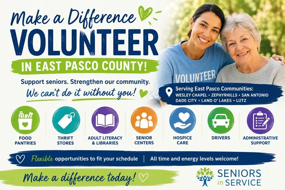 Do you have a heart for service? Volunteer in East Pasco county with Seniors in Service!💙