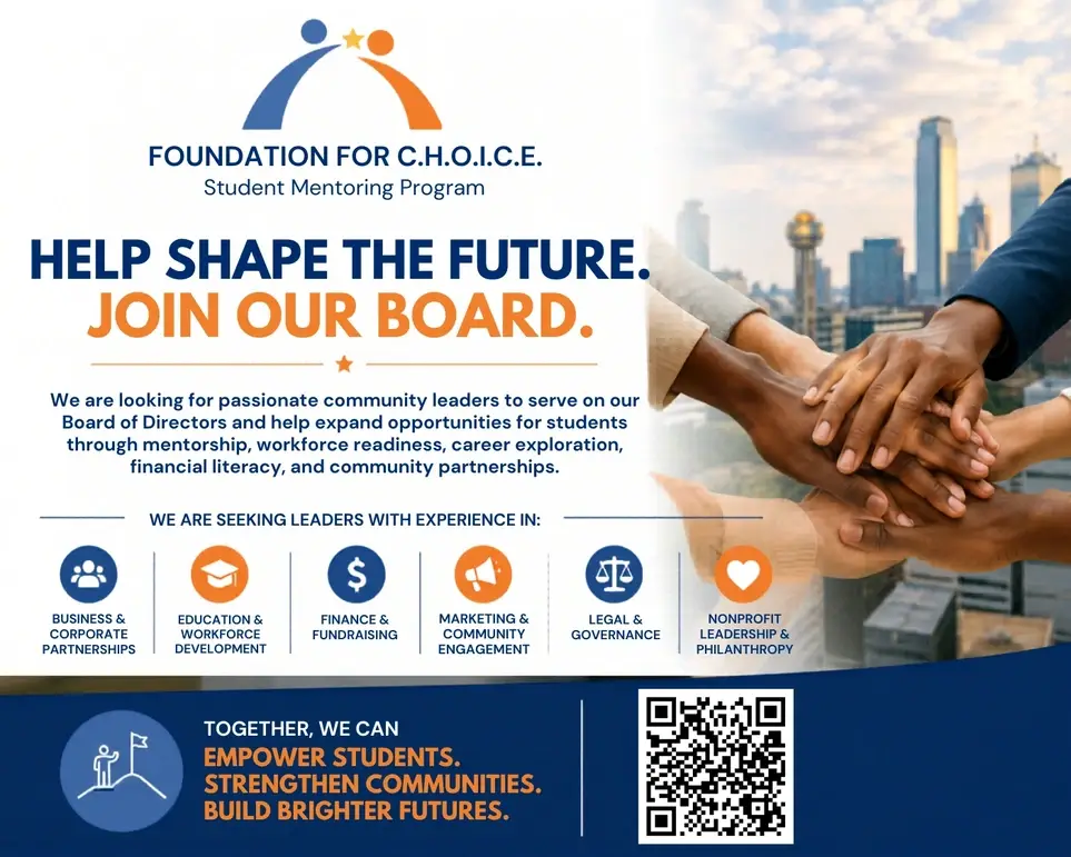 Foundation for C.H.O.I.C.E. Board Member Opportunity – Help Empower Dallas Texas Students Through Mentorship & Career Readiness