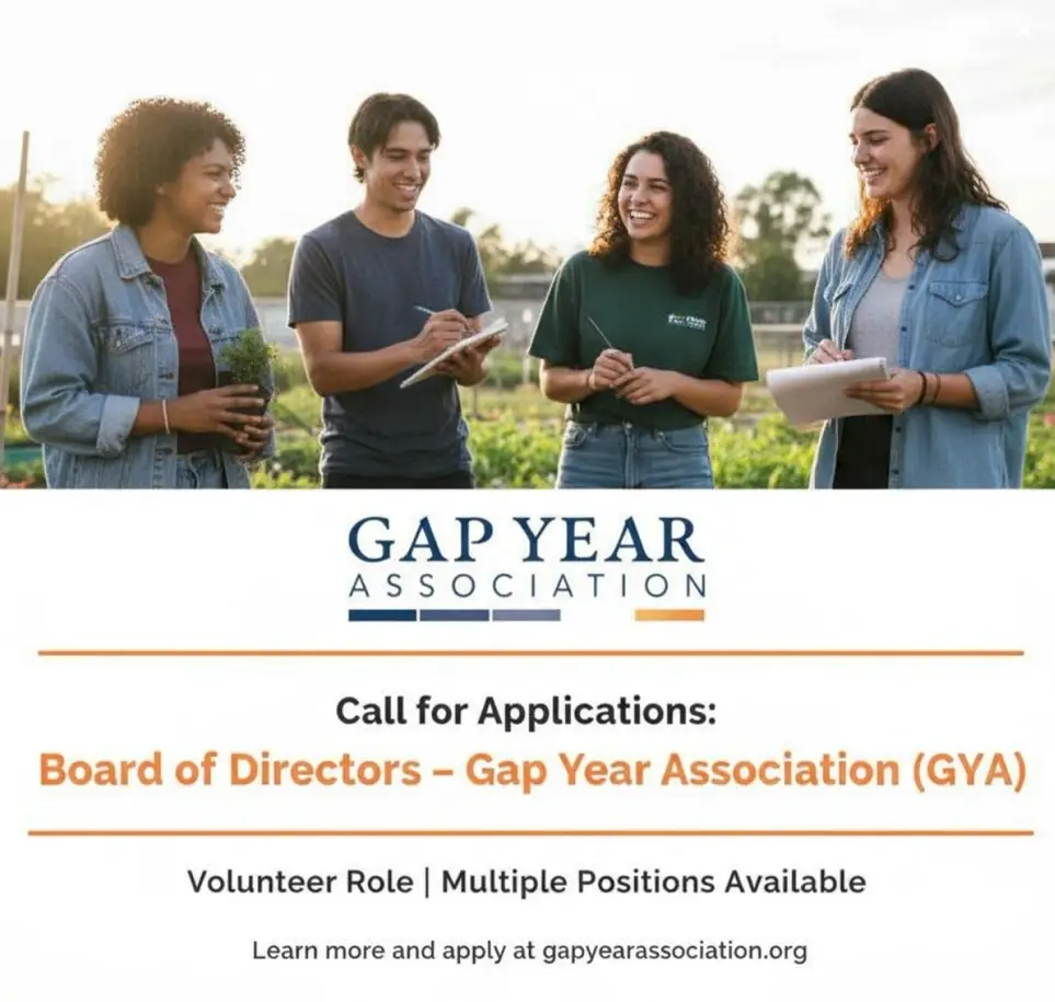 The Gap Year Association (GYA) Board of Directors is excited to open applications for new board members!