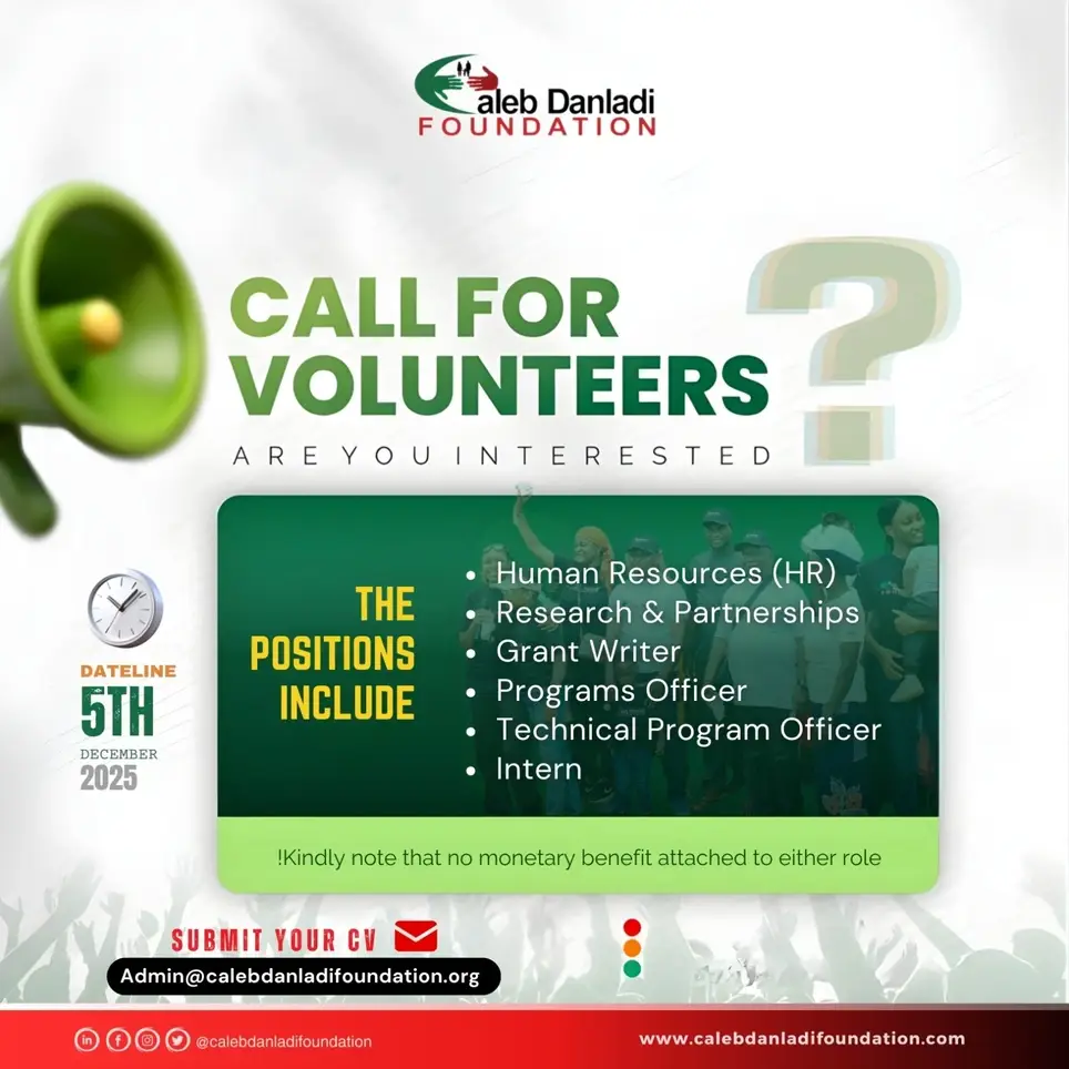 Caleb Danladi Foundation calls for volunteers opportunity- Program, •	Human Resources (HR) •	Research & Partnerships •	Grant Writers •	Programs Officer •	Technical Programs Officer •	Intern