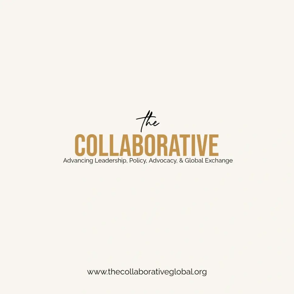 Join The Collaborative for Leadership, Policy, Advocacy and Global Exchange (In-Person/Remote/Hybrid Opportunities)