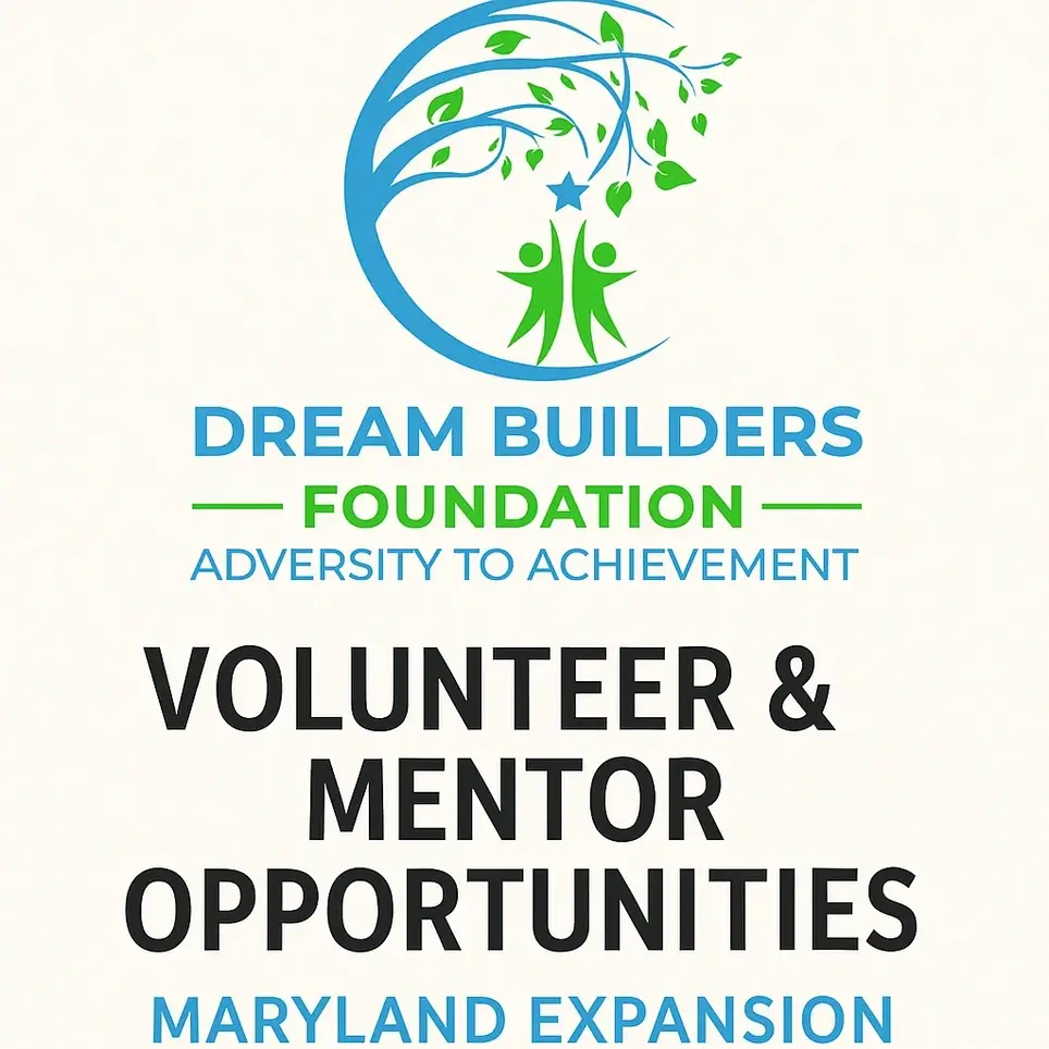 Board Member, Volunteer & Mentor Opportunities – Dream Builders Foundation Maryland Expansion