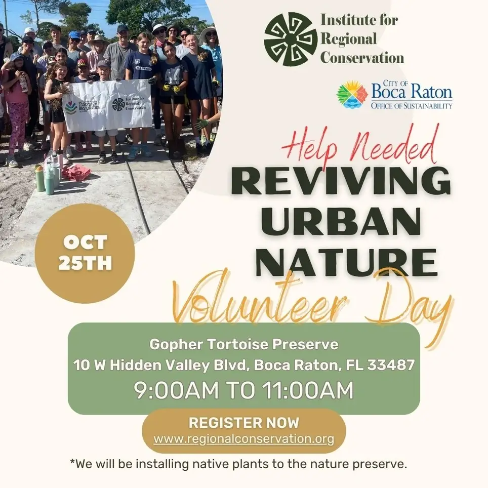 10/25 - Ecological Restoration Volunteer Day at Gopher Tortoise Preserve, Boca Raton