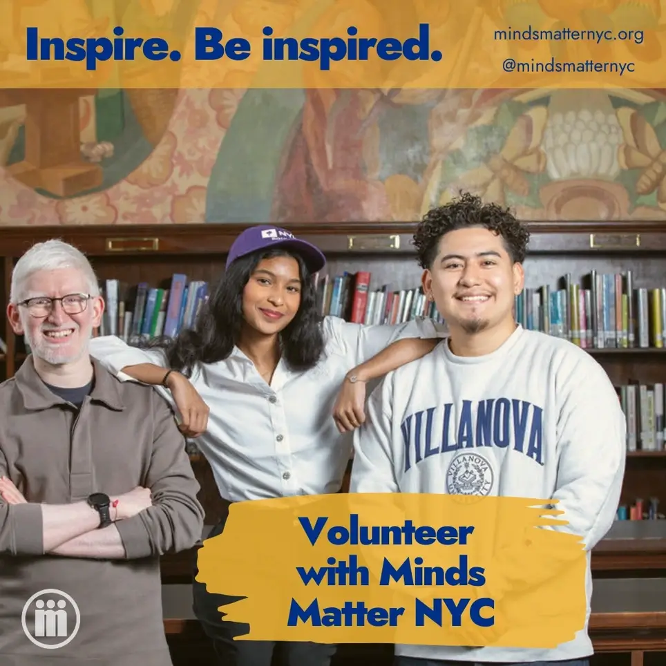 Change a life, Change YOUR life: Volunteer with Minds Matter NYC
