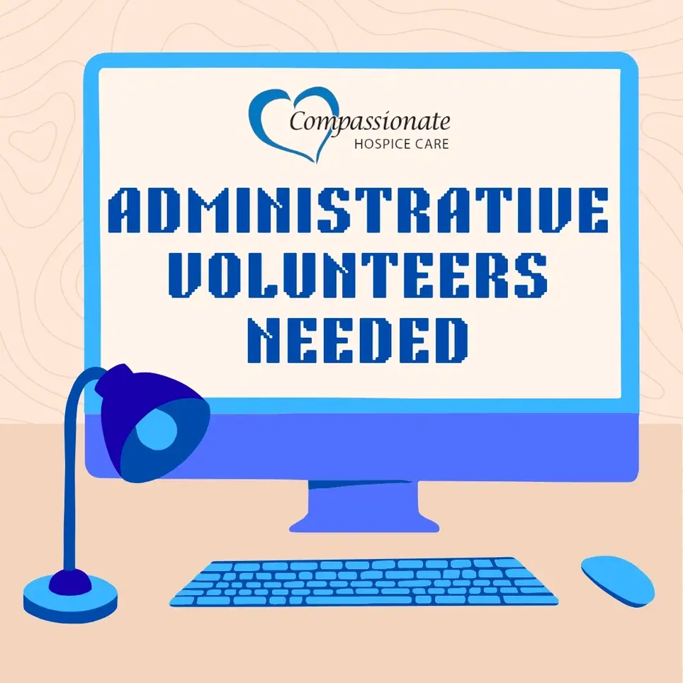 Administrative Hospice Volunteers Wanted!!