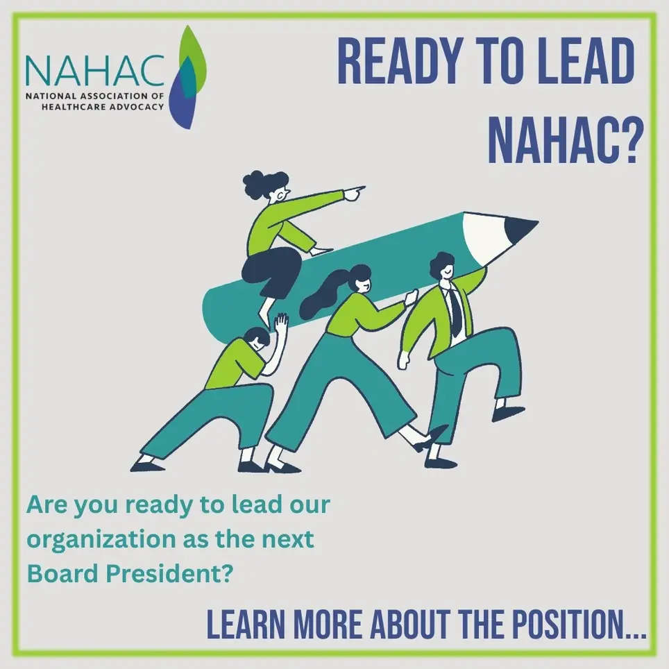 Lead the Future of Healthcare Advocacy - NAHAC Board President