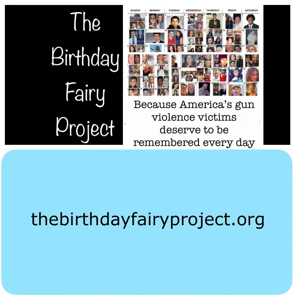 Help The Birthday Fairy Project honor the lives of America's gun violence victims